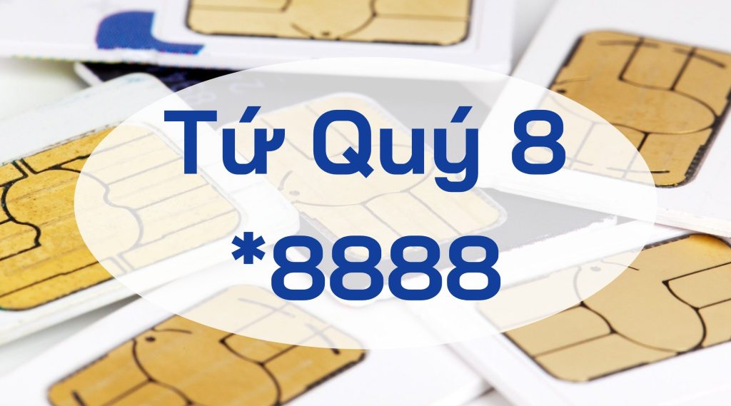 Sim tứ quý 8